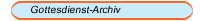 Gottesdienst-Archiv